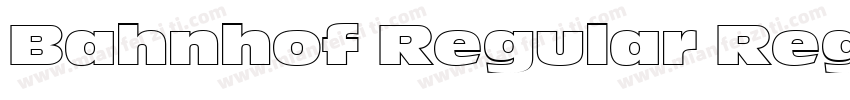 Bahnhof Regular Regu字体转换
